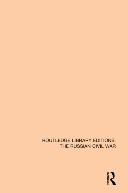 Book Cover for Routledge Library Editions: The Russian Civil War by Various Authors