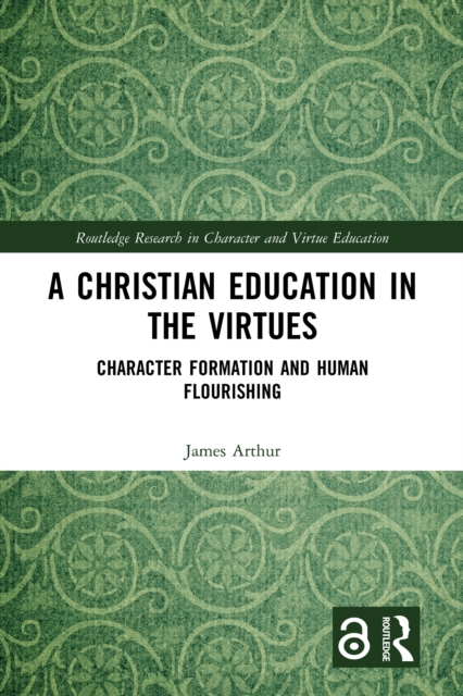 Book Cover for Christian Education in the Virtues by James Arthur