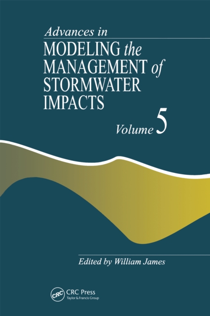 Book Cover for Advances in Modeling the Management of Stormwater Impacts by William James