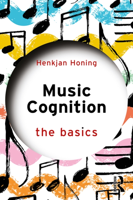 Book Cover for Music Cognition: The Basics by Honing, Henkjan