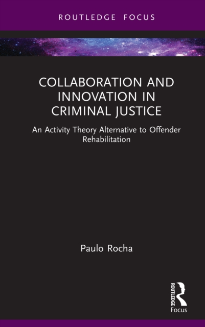 Collaboration and Innovation in Criminal Justice