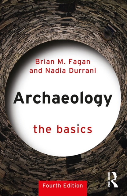 Book Cover for Archaeology: The Basics by Fagan, Brian M.|Durrani, Nadia