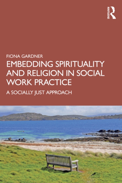 Book Cover for Embedding Spirituality and Religion in Social Work Practice by Fiona Gardner