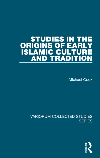 Book Cover for Studies in the Origins of Early Islamic Culture and Tradition by Michael Cook