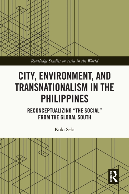 Book Cover for City, Environment, and Transnationalism in the Philippines by Seki, Koki