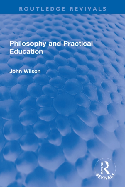 Book Cover for Philosophy and Practical Education by John Wilson