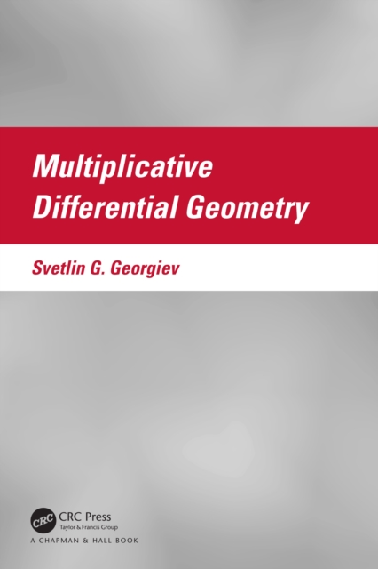 Book Cover for Multiplicative Differential Geometry by Svetlin G. Georgiev