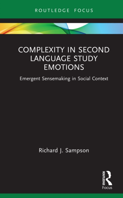 Book Cover for Complexity in Second Language Study Emotions by Richard J. Sampson