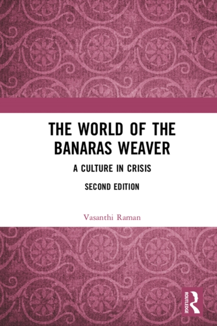 Book Cover for World of the Banaras Weaver by Vasanthi Raman