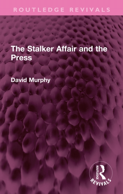 Book Cover for Stalker Affair and the Press by David Murphy