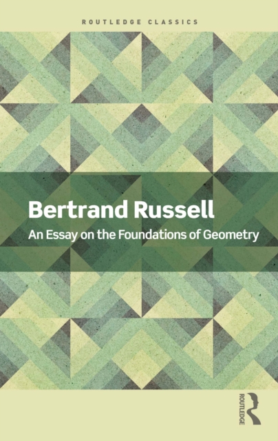 Book Cover for Essay on the Foundations of Geometry by Bertrand Russell