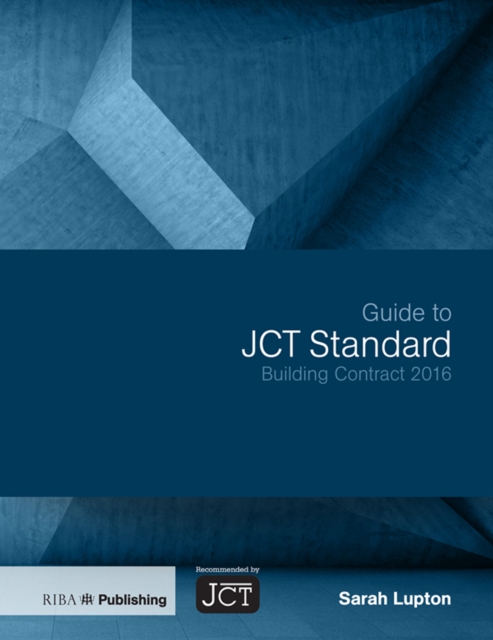 Book Cover for Guide to JCT Standard Building Contract 2016 by Sarah Lupton