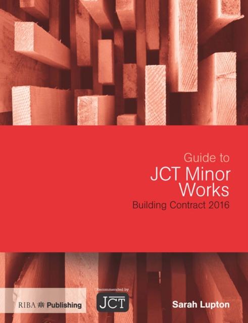 Book Cover for Guide to JCT Minor Works Building Contract 2016 by Sarah Lupton