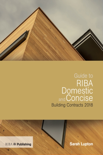 Book Cover for Guide to RIBA Domestic and Concise Building Contracts 2018 by Sarah Lupton