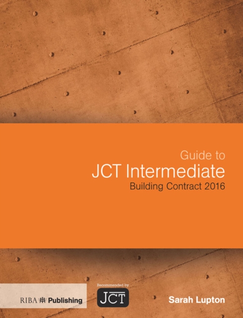 Book Cover for Guide to JCT Intermediate Building Contract 2016 by Sarah Lupton
