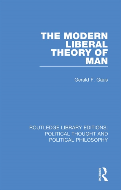 Book Cover for Modern Liberal Theory of Man by Gerald F. Gaus