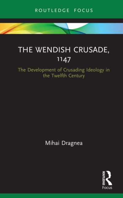 Book Cover for Wendish Crusade, 1147 by Mihai Dragnea