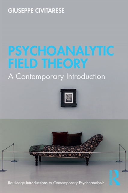 Book Cover for Psychoanalytic Field Theory by Giuseppe Civitarese