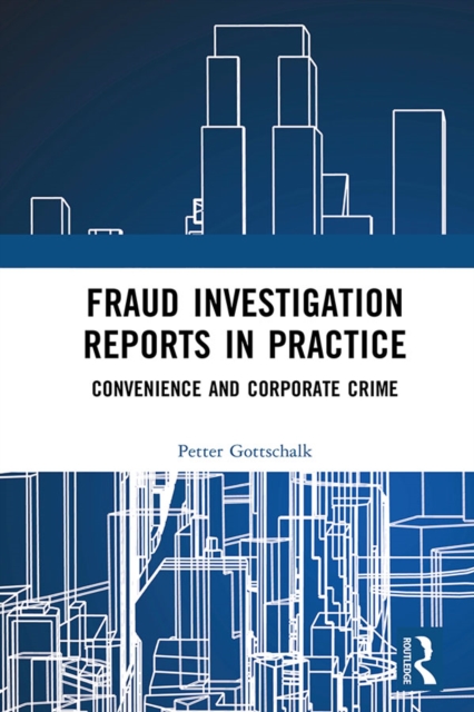 Book Cover for Fraud Investigation Reports in Practice by Petter Gottschalk