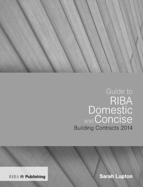 Book Cover for Guide to the RIBA Domestic and Concise Building Contracts 2014 by Sarah Lupton