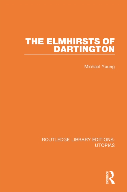 Book Cover for Elmhirsts of Dartington by Michael Young