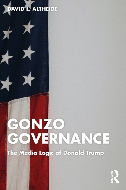 Book Cover for Gonzo Governance by David L. Altheide