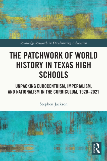 Book Cover for Patchwork of World History in Texas High Schools by Stephen Jackson