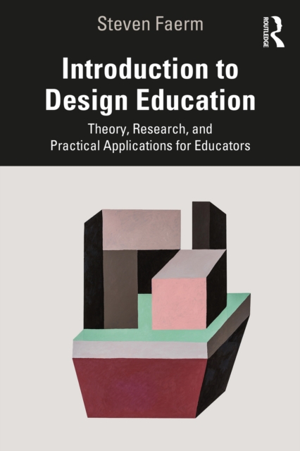 Book Cover for Introduction to Design Education by Steven Faerm