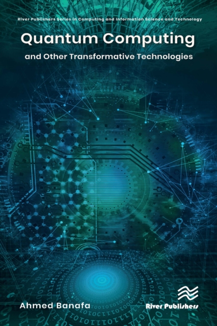 Book Cover for Quantum Computing and Other Transformative Technologies by Banafa, Ahmed