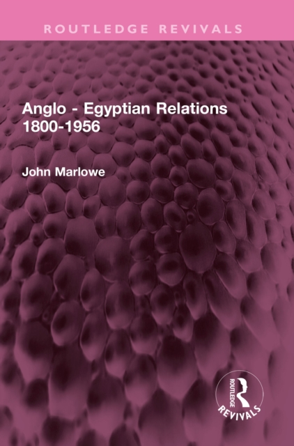 Book Cover for Anglo - Egyptian Relations 1800-1956 by John Marlowe