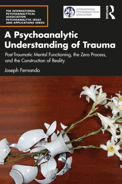 Book Cover for Psychoanalytic Understanding of Trauma by Joseph Fernando