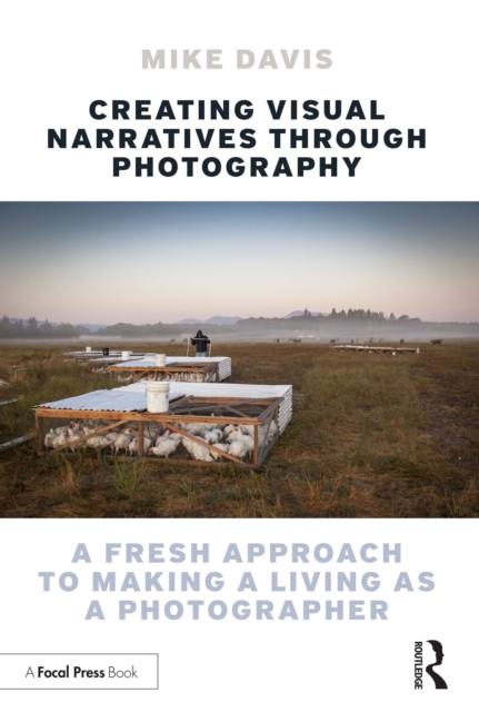 Book Cover for Creating Visual Narratives Through Photography by Mike Davis