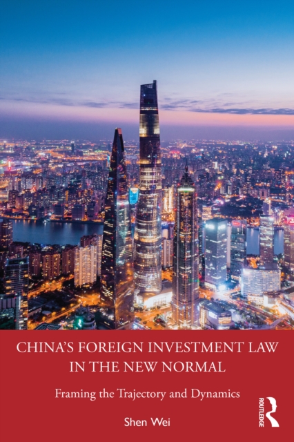 Book Cover for China's Foreign Investment Law in the New Normal by Shen Wei