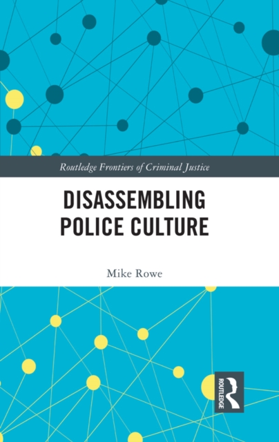 Book Cover for Disassembling Police Culture by Mike Rowe