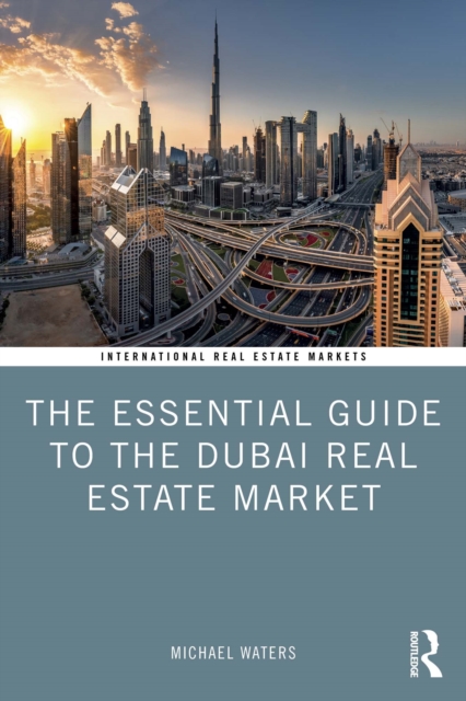 Book Cover for Essential Guide to the Dubai Real Estate Market by Michael Waters