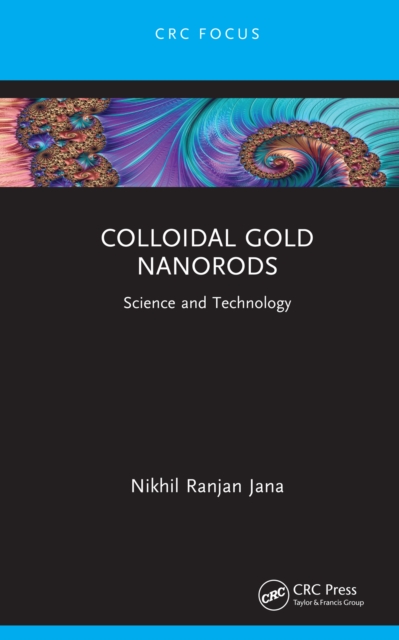 Book Cover for Colloidal Gold Nanorods by Nikhil Ranjan Jana