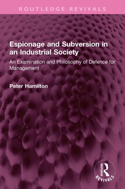 Espionage and Subversion in an Industrial Society