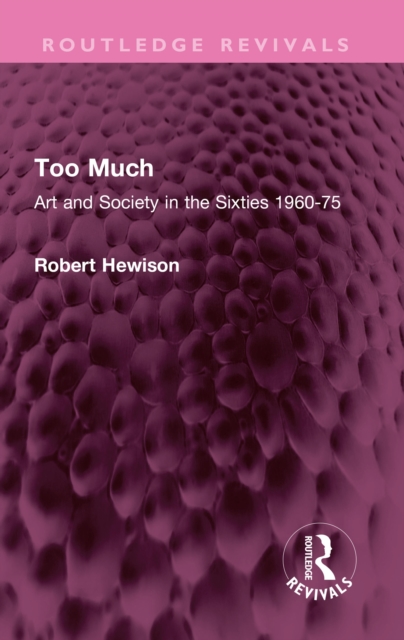 Book Cover for Too Much by Robert Hewison