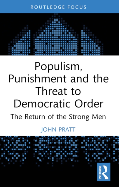 Book Cover for Populism, Punishment and the Threat to Democratic Order by John Pratt
