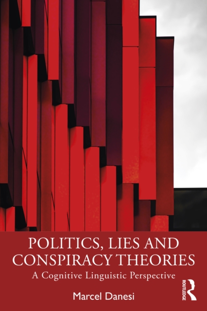 Book Cover for Politics, Lies and Conspiracy Theories by Marcel Danesi