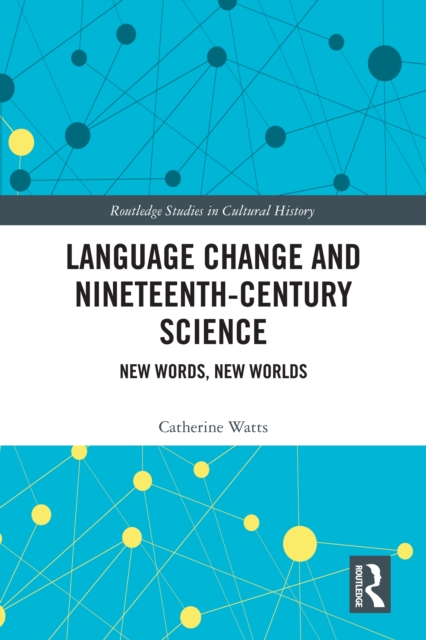 Book Cover for Language Change and Nineteenth-Century Science by Watts, Catherine