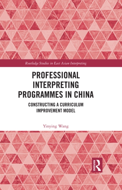 Book Cover for Professional Interpreting Programmes in China by Wang, Yinying