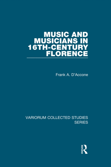 Book Cover for Music and Musicians in 16th-Century Florence by D'Accone, Frank A.