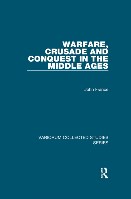 Book Cover for Warfare, Crusade and Conquest in the Middle Ages by John France