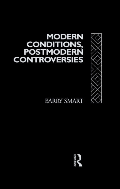 Book Cover for Modern Conditions, Postmodern Controversies by Barry Smart