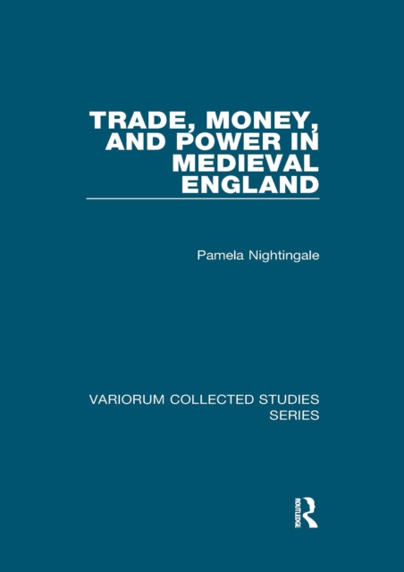 Book Cover for Trade, Money, and Power in Medieval England by Pamela Nightingale