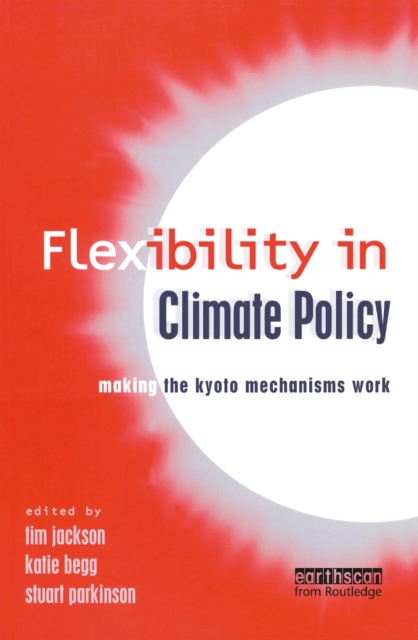 Book Cover for Flexibility in Global Climate Policy by Tim Jackson, Stuart Parkinson