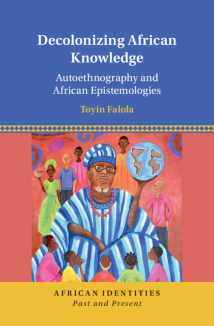 Book Cover for Decolonizing African Knowledge by Toyin Falola