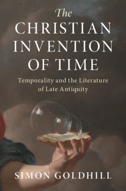 Book Cover for Christian Invention of Time by Simon Goldhill