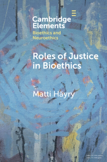 Book Cover for Roles of Justice in Bioethics by Matti Hayry